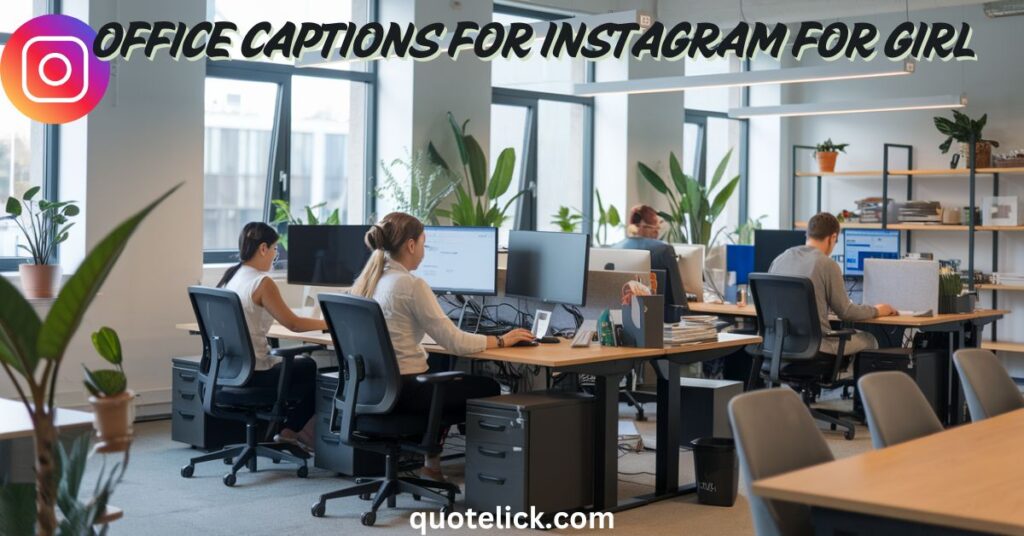 Office captions for instagram for girl