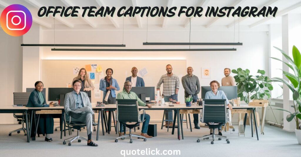 Office team captions for instagram