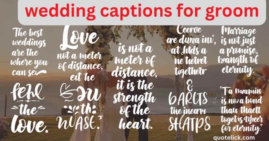 wedding captions for groom
